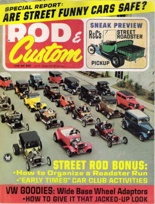 ROD & CUSTOM 1967 JUNE - FLATHEAD CAM INSTALL, ALTERED STREET CAR PROBLEMS